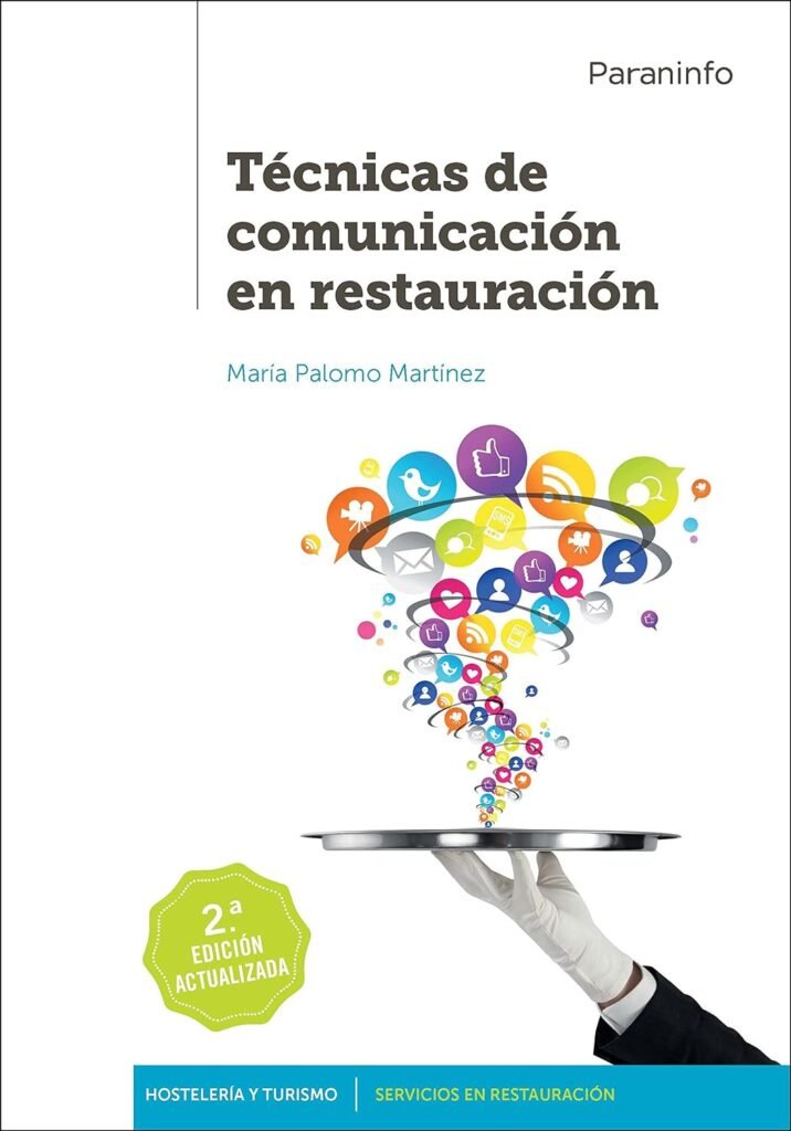 
Técnicas de comunicación en restauración 2.ª edición (HOSTELERIA Y TURISMO)
